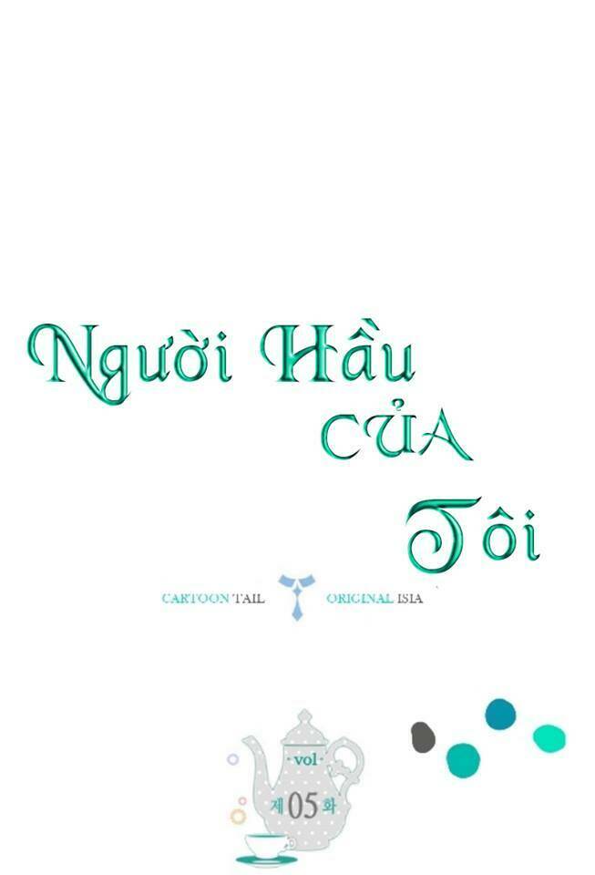 Người Hầu Của Tôi: Chapter 5