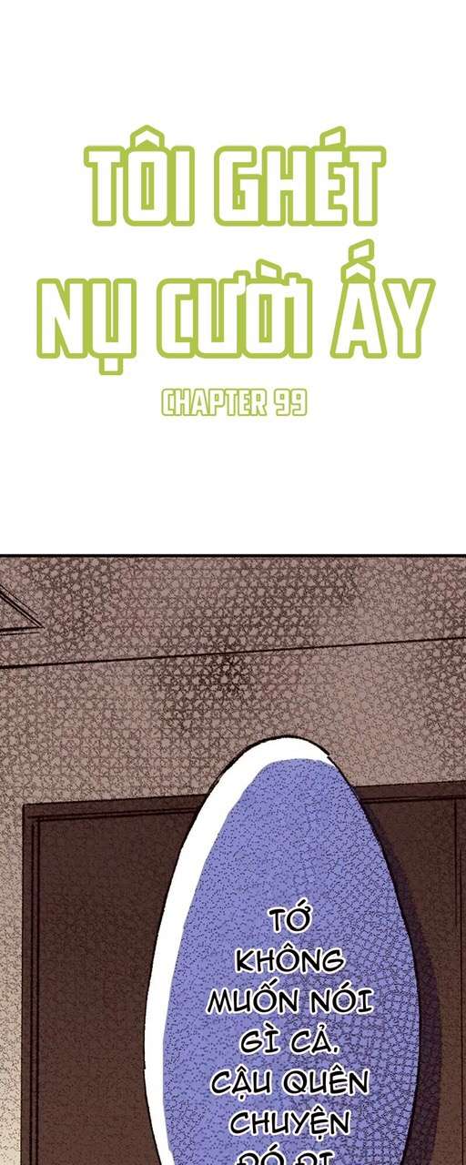 Tôi Ghét Nụ Cười Ấy: Chapter 99.1