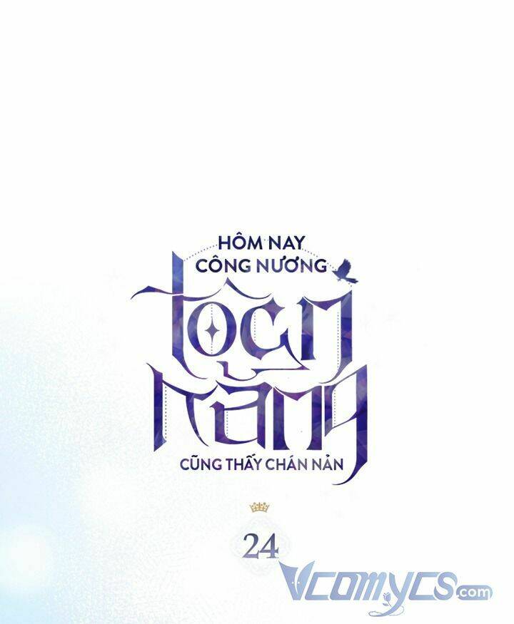 Hôm Nay Công Nương Toàn Năng Cũng Thấy Chán Nản: Chapter 24