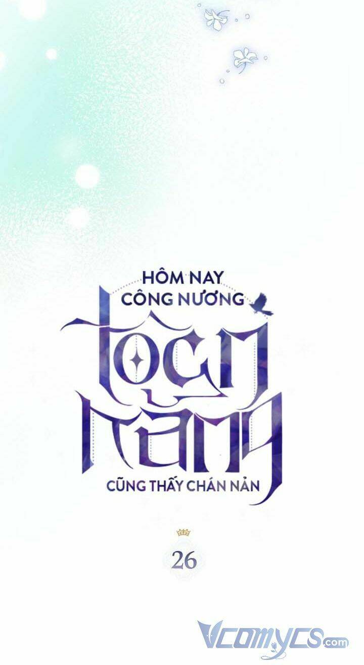 Hôm Nay Công Nương Toàn Năng Cũng Thấy Chán Nản: Chapter 26