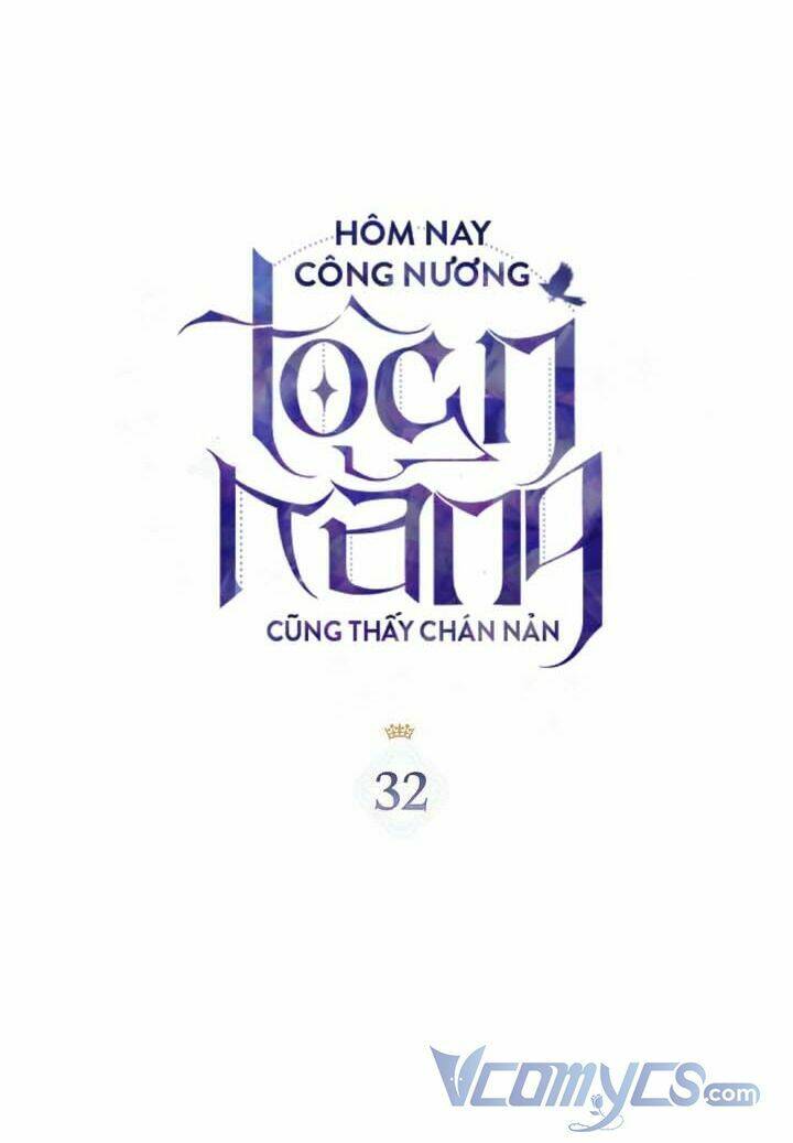 Hôm Nay Công Nương Toàn Năng Cũng Thấy Chán Nản: Chapter 32