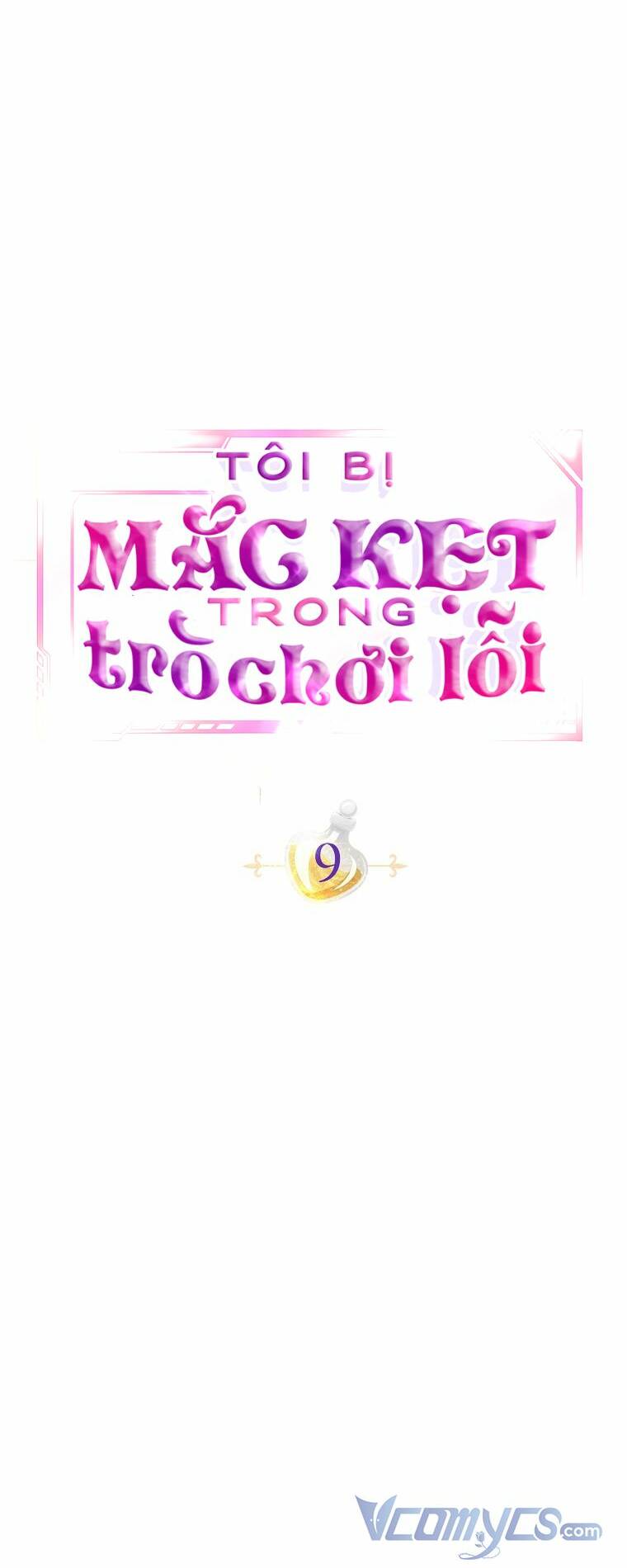 Tôi Bị Mắc Kẹt Trong Trò Chơi Lỗi: Chapter 9