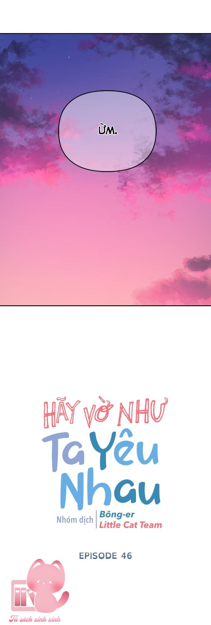 Hãy Vờ Như Ta Yêu Nhau: Hãy Vờ Như Ta Yêu [...] – Chap 46