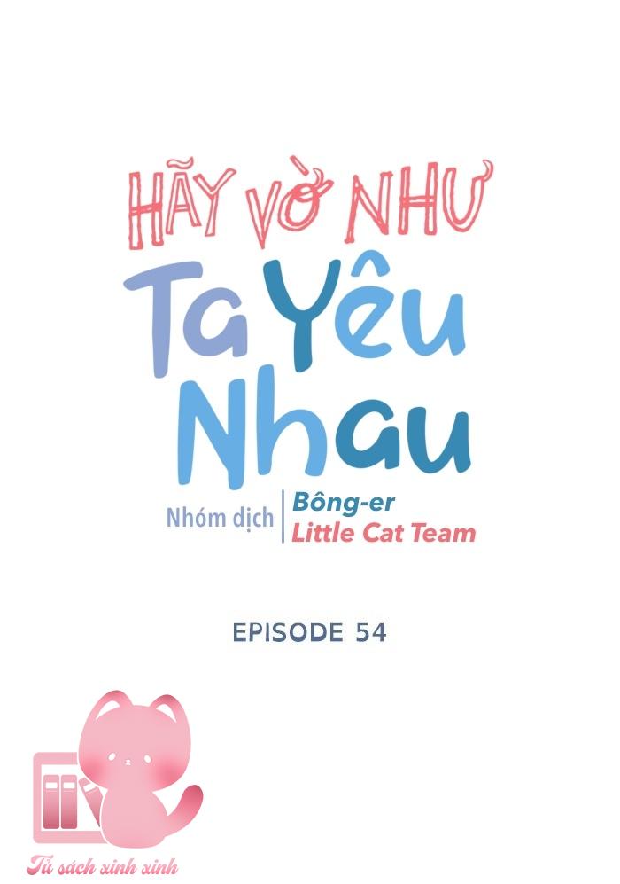 Hãy Vờ Như Ta Yêu Nhau: Hãy Vờ Như Ta Yêu [...] – Chap 54