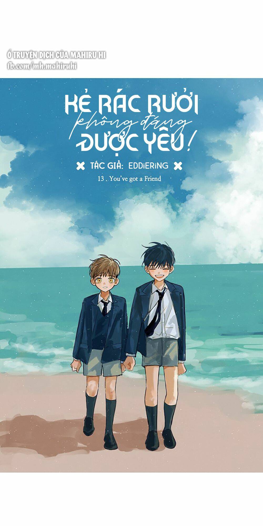 Kẻ Rác Rưởi Không Đáng Được Yêu: Chapter 13