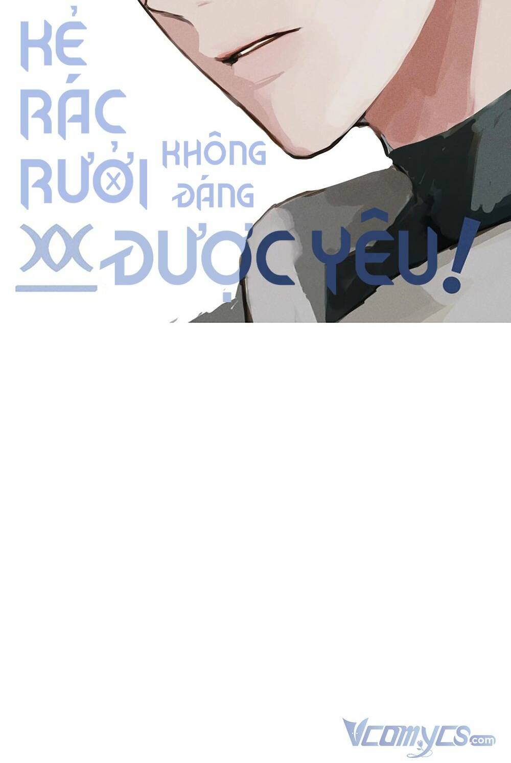 Kẻ Rác Rưởi Không Đáng Được Yêu: Chapter 20