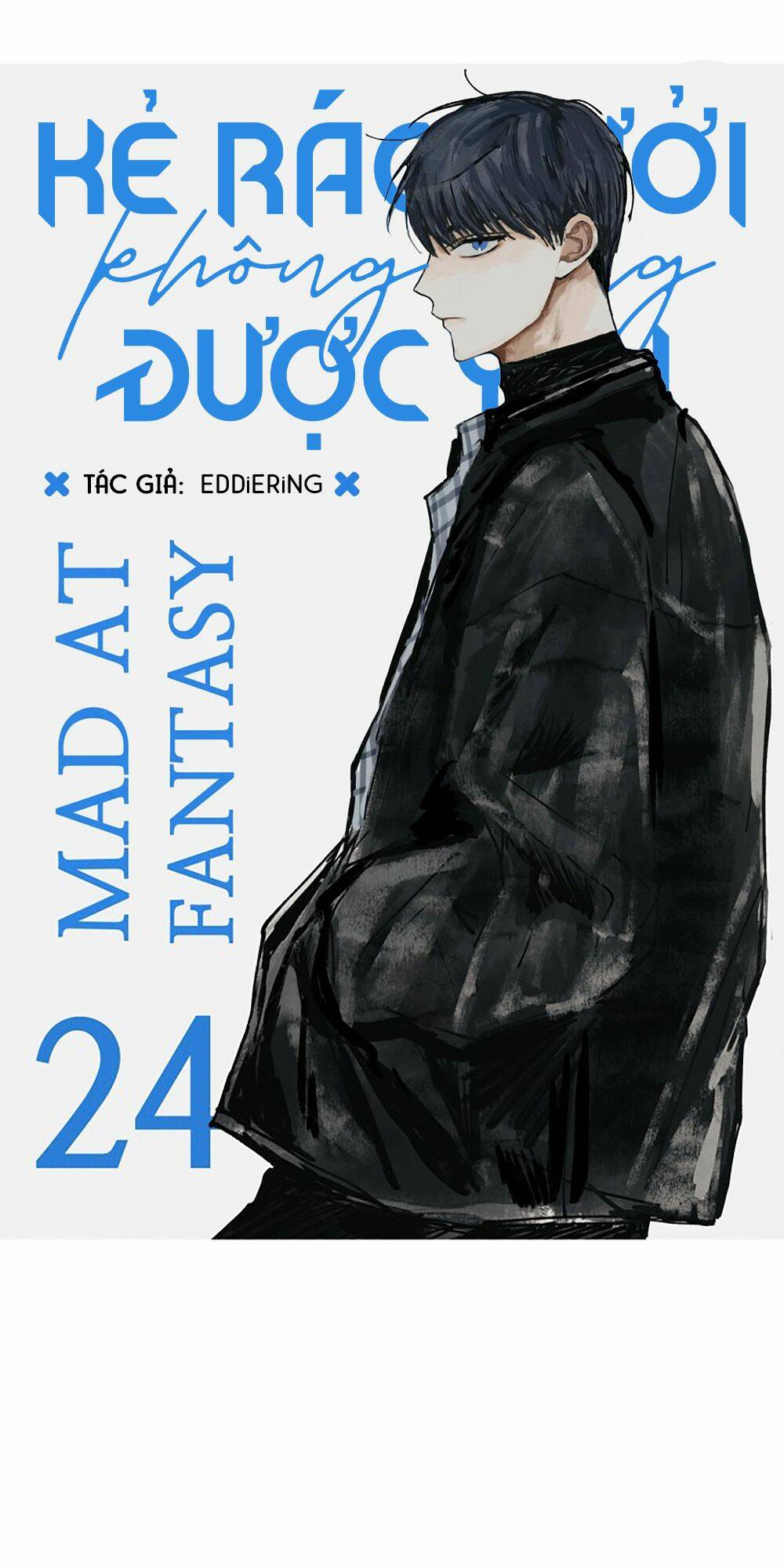 Kẻ Rác Rưởi Không Đáng Được Yêu: Chapter 24