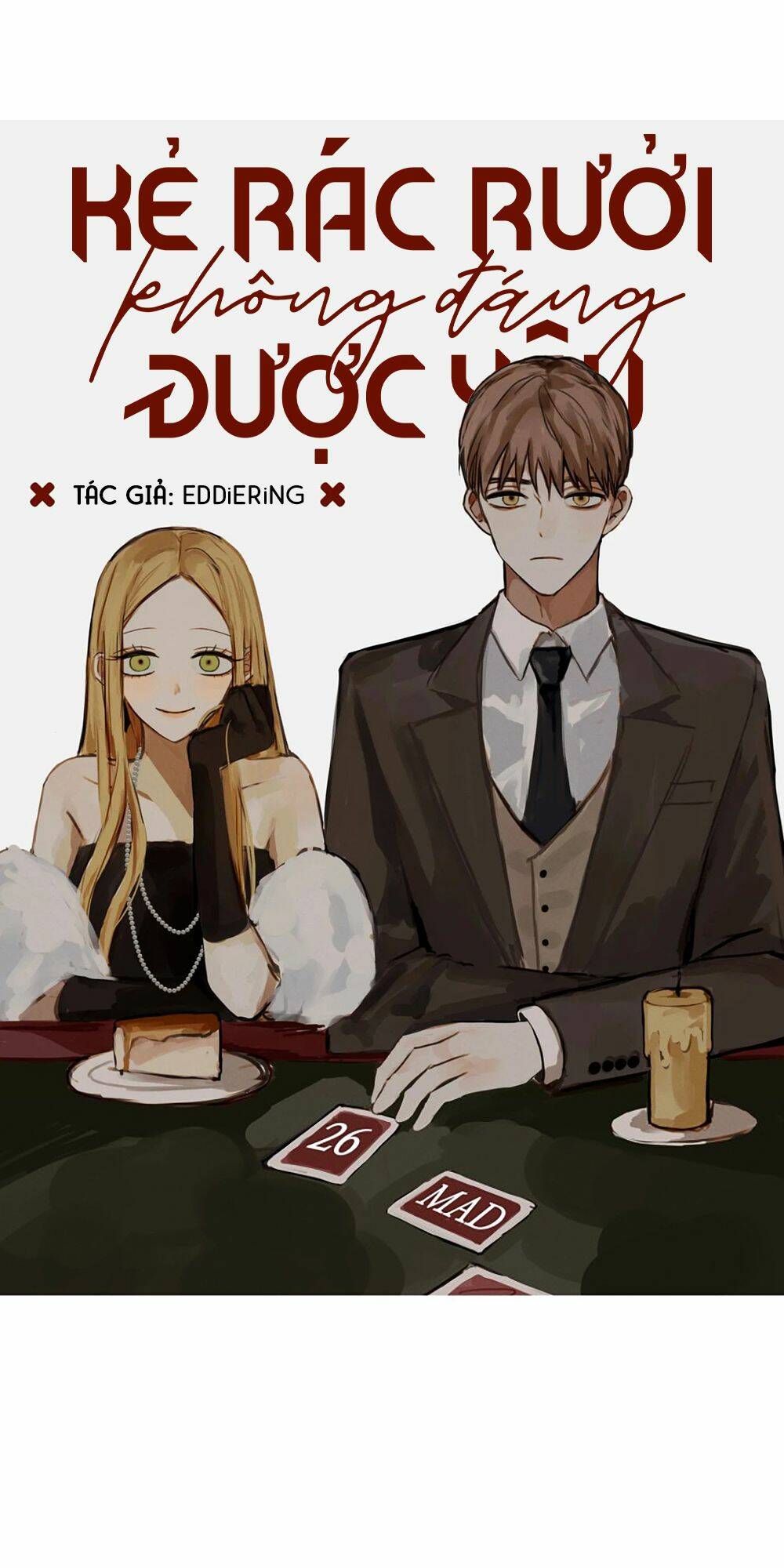 Kẻ Rác Rưởi Không Đáng Được Yêu: Chapter 26