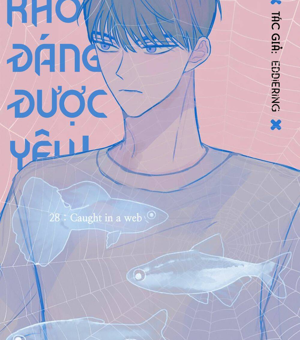 Kẻ Rác Rưởi Không Đáng Được Yêu: Chapter 28