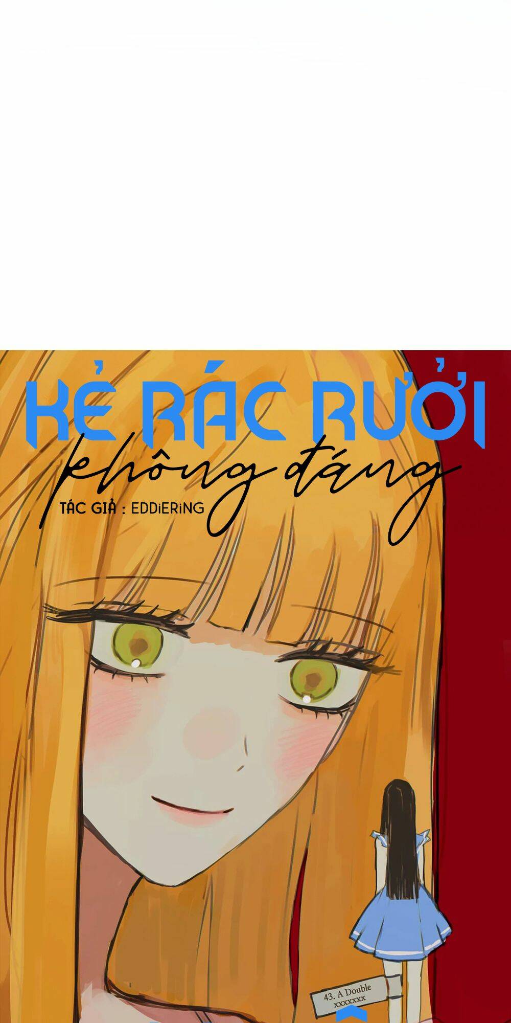 Kẻ Rác Rưởi Không Đáng Được Yêu: Chapter 43
