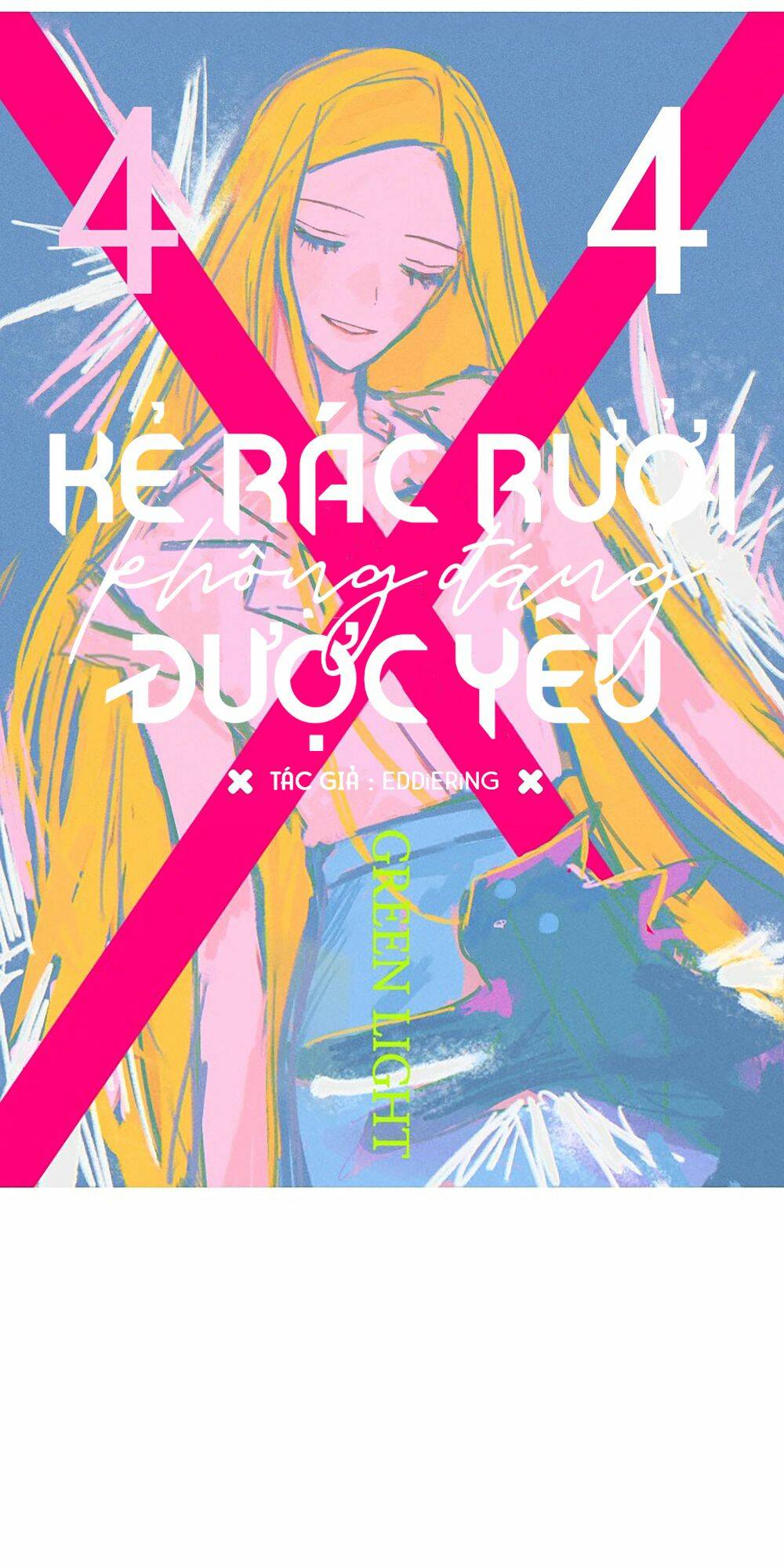 Kẻ Rác Rưởi Không Đáng Được Yêu: Chapter 44
