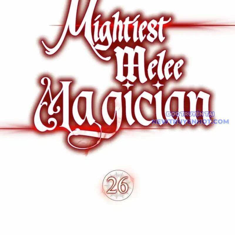 Pháp Sư Cận Chiến Mạnh Nhất: Chapter 26